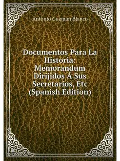 Documentos Para La Historia Memorand