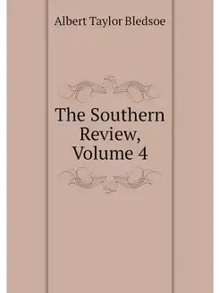 The Southern Review, Volume 4