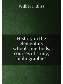 History in the elementary schools, methods, courses