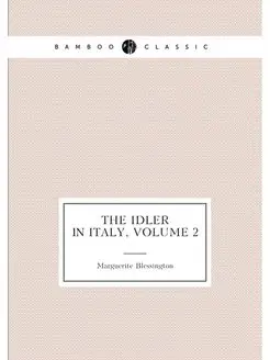 The Idler in Italy, Volume 2