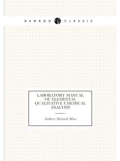 Laboratory Manual of Elemental Qualitative Chemical