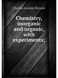 Chemistry, inorganic and organic, wit