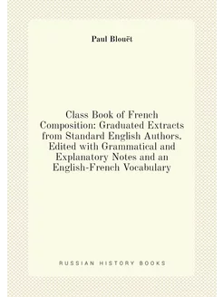 Class Book of French Composition Graduated Extracts