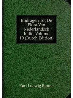 Bijdragen Tot De Flora Van Nederlandsch Indië, Volum