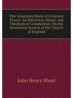 The Annotated Book of Common Prayer