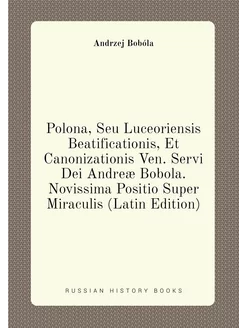 Polona, Seu Luceoriensis Beatificationis, Et Canoniz