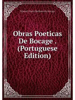 Obras Poeticas De Bocage . (Portugues