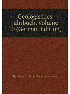 Geologisches Jahrbuch, Volume 10 (Ger