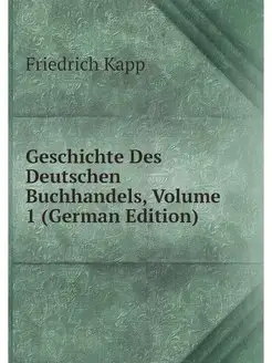 Geschichte Des Deutschen Buchhandels