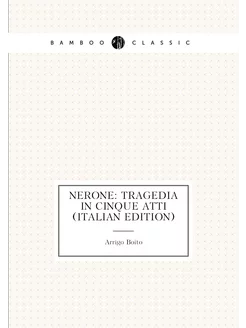 Nerone Tragedia in Cinque Atti (Italian Edition)