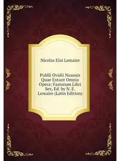 Publii Ovidii Nasonis Quae Extant Omn