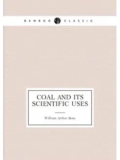 Coal and its scientific uses