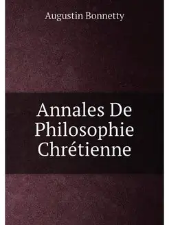 Annales De Philosophie Chrétienne