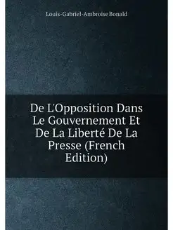 De L'Opposition Dans Le Gouvernement Et De La Libert