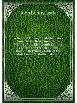 A General History of Mathematics from