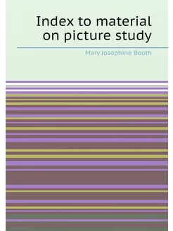 Index to material on picture study