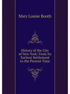 History of the City of New York From