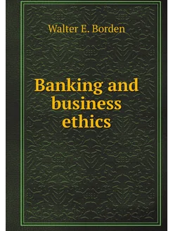 Banking and business ethics