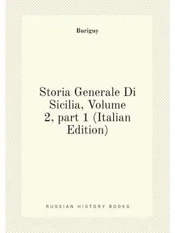 Storia Generale Di Sicilia, Volume 2,part 1 (Italia