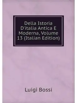 Della Istoria D'italia Antica E Moder