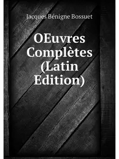 OEuvres Completes (Latin Edition)