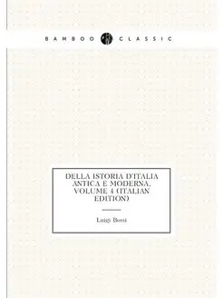 Della Istoria D'italia Antica E Moderna, Volume 4 (I