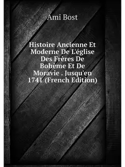 Histoire Ancienne Et Moderne De L'egl