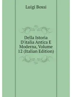 Della Istoria D'italia Antica E Moder