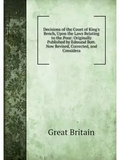 Decisions of the Court of King's Benc