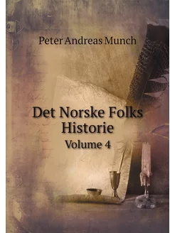 Det Norske Folks Historie. Volume 4