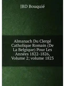 Almanach Du Clergé Catholique Romain (De La Belgique