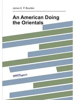 An American Doing the Orientals