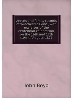 Annals and family records of Winchest