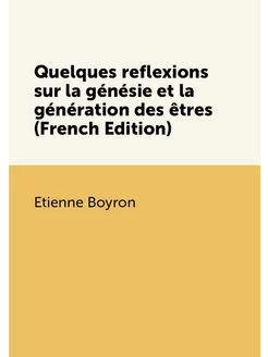 Quelques reflexions sur la génésie et la génération