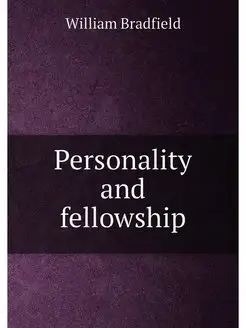 Personality and fellowship