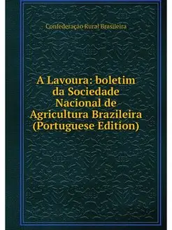 A Lavoura boletim da Sociedade Nacio