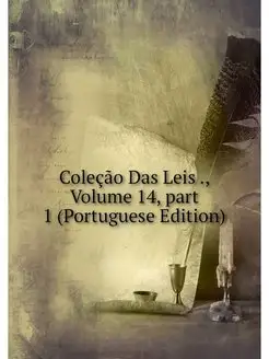 Colecao Das Leis, Volume 14.part 1