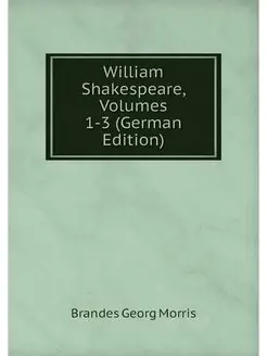 William Shakespeare, Volumes 1-3 (Ger