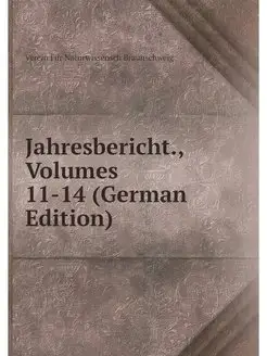 Jahresbericht, Volumes 11-14 (German