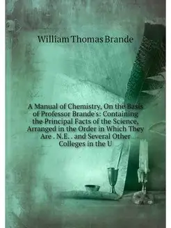 A Manual of Chemistry, On the Basis o