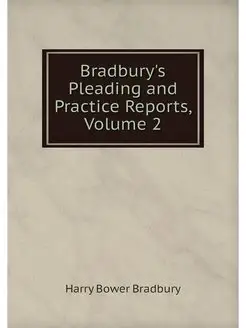 Bradbury's Pleading and Practice Repo