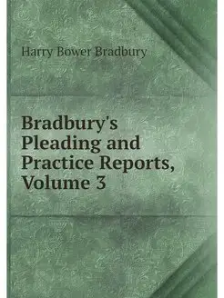 Bradbury's Pleading and Practice Repo