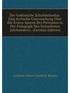 Der Gothaische Schulmethodus Eine Kritische Untersu