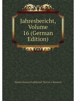 Jahresbericht, Volume 16 (German Edit