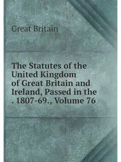 The Statutes of the United Kingdom of