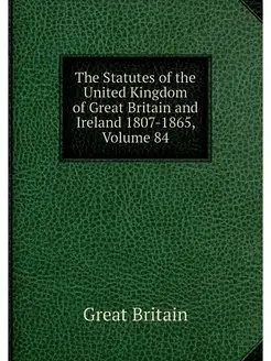 The Statutes of the United Kingdom of