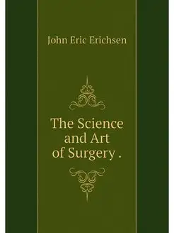 The Science and Art of Surgery