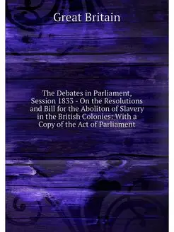 The Debates in Parliament, Session 18