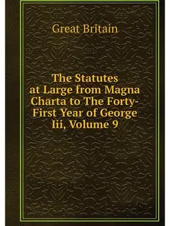 The Statutes at Large from Magna Char