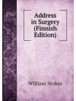 Address in Surgery (Finnish Edition)